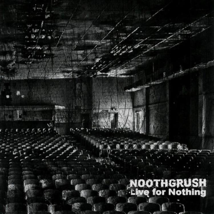 Say it all - Noothgrush – Live For Nothing (Copy).jpg
