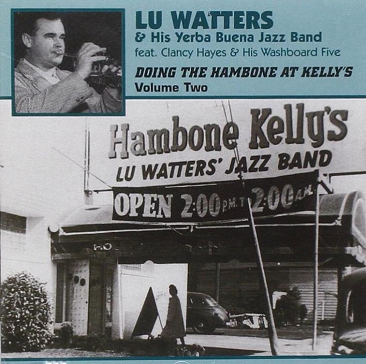 LU & YERBA BUENA JAZZ WATTERS - DOING THE HAMBONE AT KELLY'S VOL.2 CD NEU (Copy).jpg